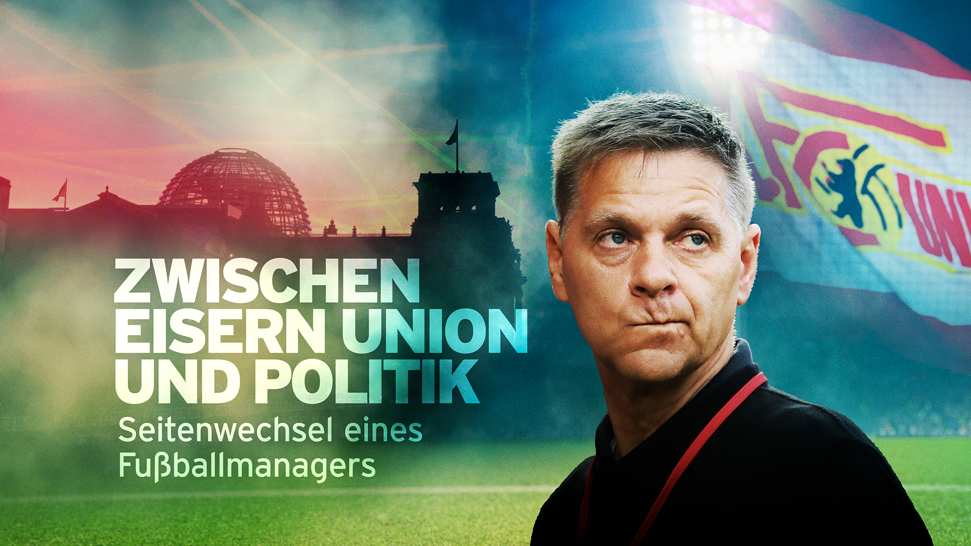 Oliver Ruhnert in Stadionatmosphäre. Im Hintergrund der Bundestag und eine Union Berlin-Fahne | Bild: rbb/IMAGO/O.Behrendt/J.Schicke/PicturePointLE/ververidis-stock.adobe.com